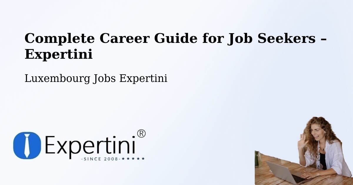 Career Guide for Job Seekers – Winseler - Winseler, Luxembourg Jobs Expertini