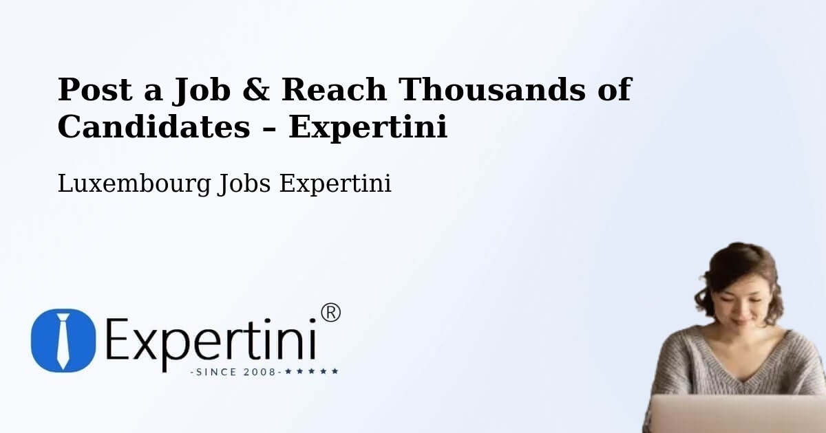 Post a Job in Winseler – Hire the Right Talent - Winseler, Luxembourg Jobs Expertini