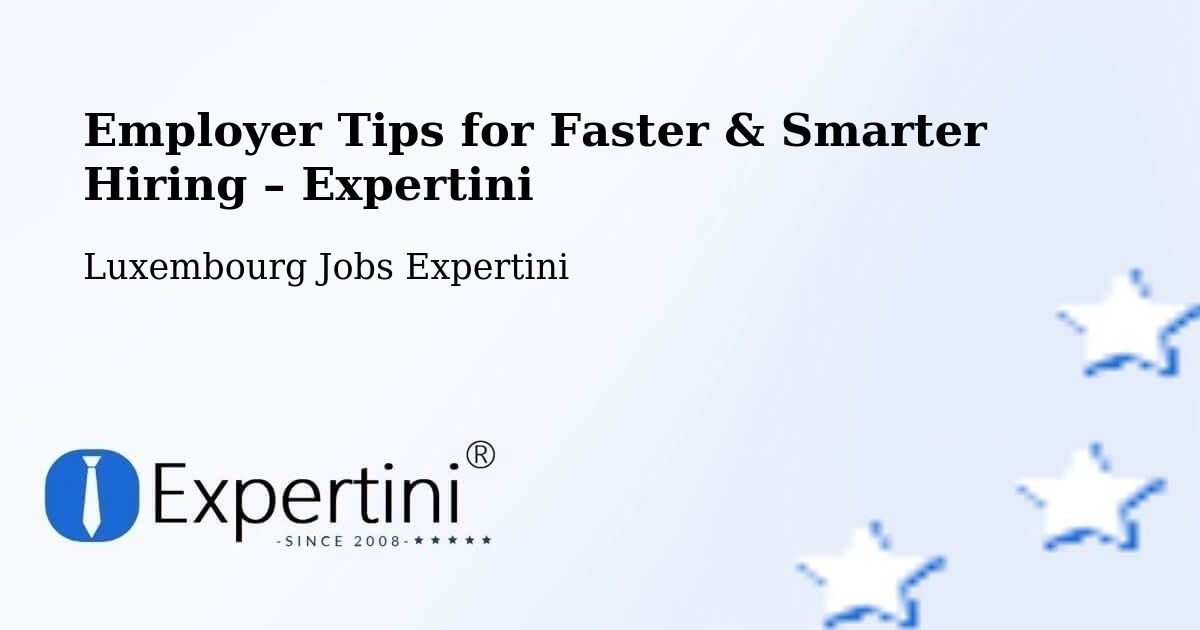 Employer Tips for Hiring & Recruitment – Winseler - Winseler, Luxembourg Jobs Expertini
