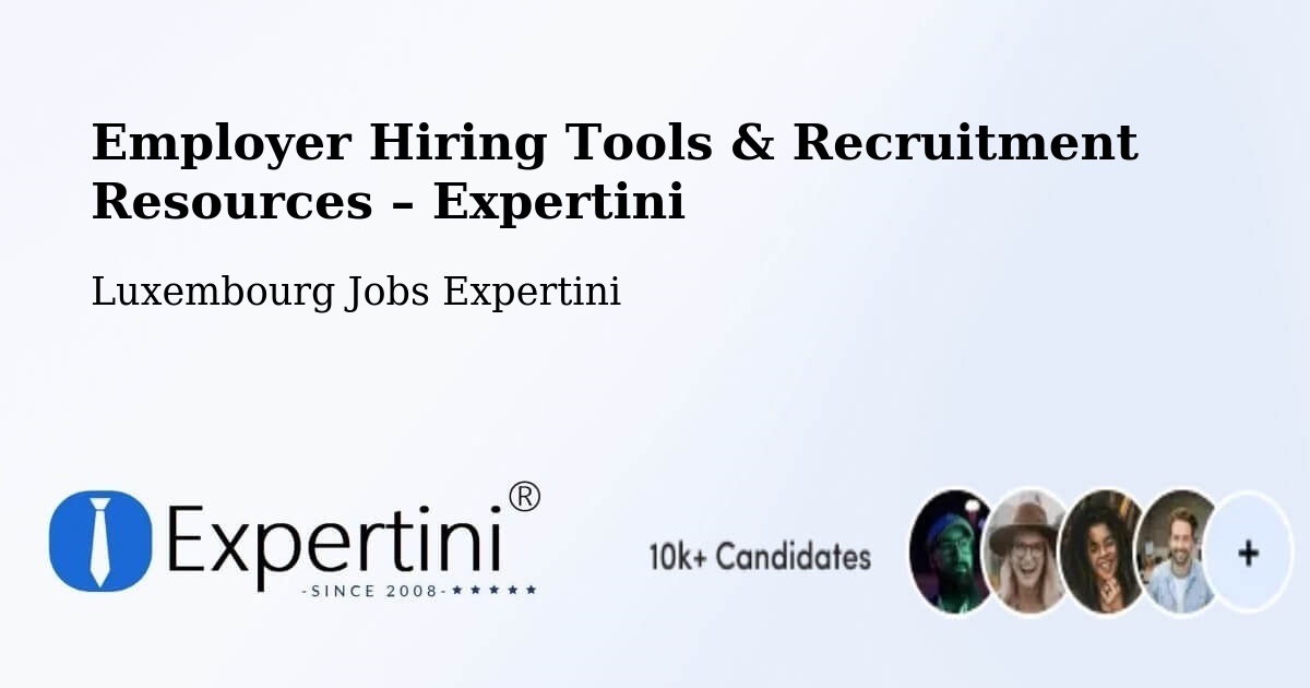 Employer Hiring Tools & Recruitment Resources – Winseler - Winseler, Luxembourg Jobs Expertini